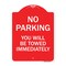 Signmission No Parking You Will Towed Immediately, Red & White Aluminum Sign, 18" x 24", RW-1824-23634 A-DES-RW-1824-23634 - alternate 1